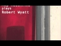 British Road (Robert Wyatt cover)
