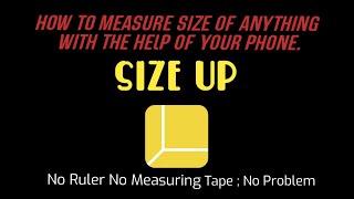 How To Measure Anything (Size Up) Without A ruler Or Measuring Tape With Help Of Your Mobile Phone.