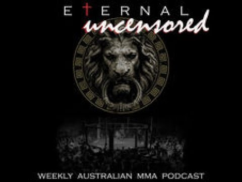EPISODE 2: ETERNAL MMA UNCENSORED PODCAST