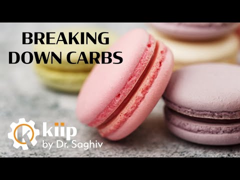Breaking Down Carbs - KIIP by Dr. Saghiv