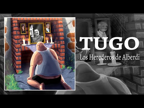 TUGO - Los Herederos de Alberdi