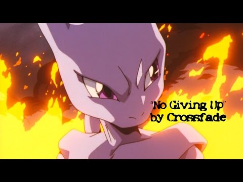 Mewtwo Tribute AMV "No Giving Up"