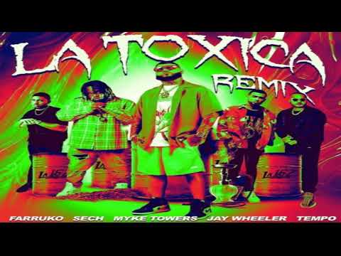 La Tóxica Remix - Farruko, Myke Towers, Jay Wheeler, Sech, Tempo [2020]