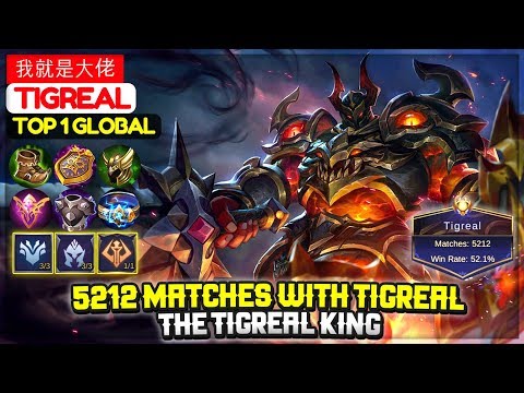 5212 Matches With Tigreal, The Tigreal King [ Top 1 Global Tigreal ] 我就是大佬 - Mobile Legends Video