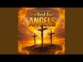 You Could Have Called for Angels