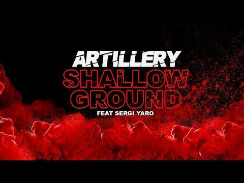 Artillery Feat  Sergi Yaro -  Shallow Ground