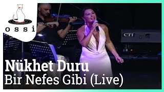 Nükhet Duru / Bir Nefes Gibi