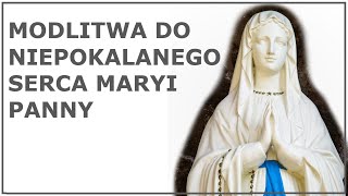MODLITWA DO NIEPOKALANEGO SERCA MARYI PANNY | Modlitwa do Serca Maryi