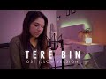 TERE BIN OST | SLOW VERSION | NIRMAL ROY