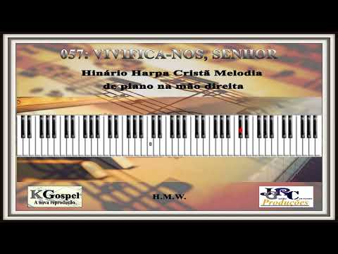 057: VIVIFICA-NOS, SENHOR Harpa Cristã Piano Tutorial
