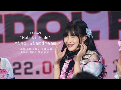 [FanCam] 220625 Miho Siamdream "Muteki Mode" - Jpan BKK Idol Festival