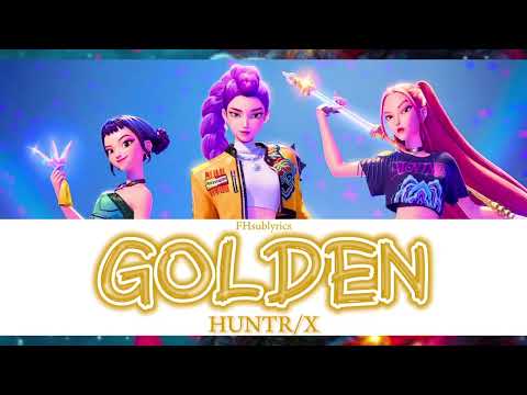 GOLDEN - HUNTR/X,( EJAE, AUDREY NUNA, REI AMI & KPop Demon Hunters Cast ) #lyrics
