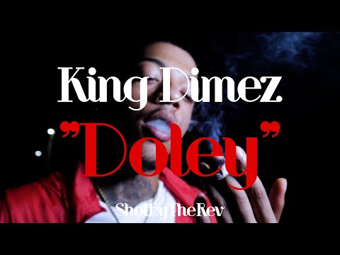 King Dimez - Doley (Official Music Video) | Shot by TheRev™|
