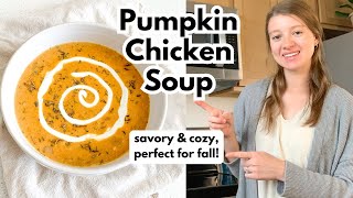 Savory Pumpkin Chicken Soup From Scratch | PERFECT FOR FALL!