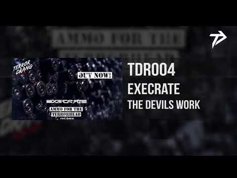 TDR004: 07. Execrate - The Devils Work
