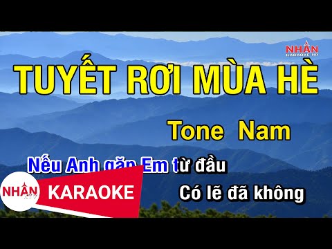 Karaoke Tuyết Rơi Mùa Hè Tone Nam | Nhan KTV