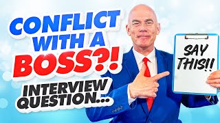 Tell Me About A Time When You Had A Conflict With Your Boss! (Tough Behavioural Interview Question!)