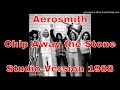 Aerosmith - Chip Away the Stone ‐ Studio Version - Gems - 1988 - Richie Supa