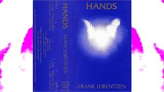 Frank Lorentzen - Hands (Full Album Cassette)