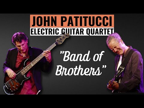 "Band of Brothers" - John Patitucci Electric Guitar Quartet