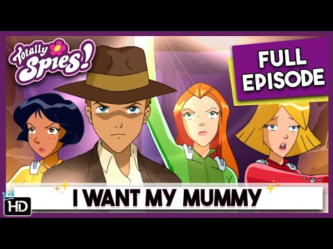 Totally Spies! Season 2 - Episode 2 I Want My Mummy (HD Full Episode)