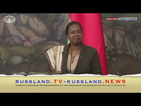Lawrows gemeinsame Pressekonferenz mit der madagassischen Außenministerin Alice N’Diaye ab