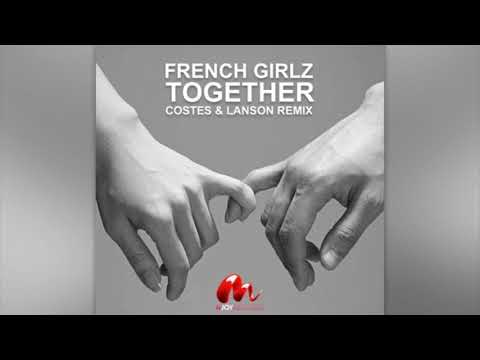 French Girlz - Together (Costes & Lanson Remix)