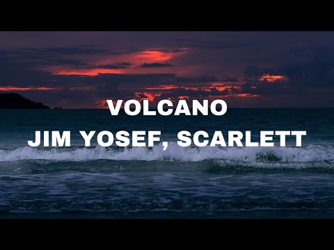 Jim Yosef - Volcano (ft. Scarlett) (Lyrics)