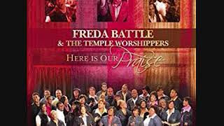 Here Is Our Praise - Freda Battle &amp; The Temple Worshippers