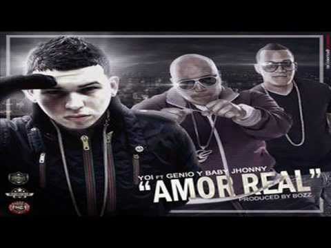 Amor Real - Genio Y Baby Johnny Ft. YOi (original) (Prod.By Bozz)