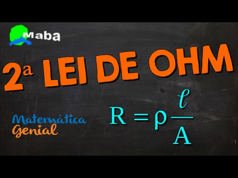 MABA FÍSICA - 2ª Lei de Ohm - Resistividade elétrica do condutor (Rô) Matemática Genial