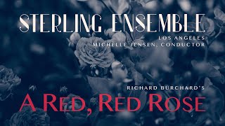 Sterling Ensemble - A Red, Red Rose by Richard Burchard (Official Lyric Video)