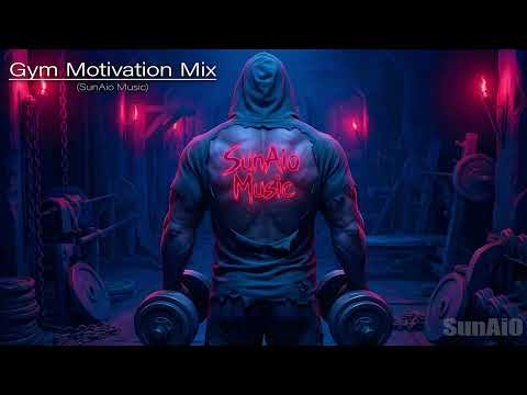Gym Motivation Mix – High Energy Workout EDM (SunAio Music)