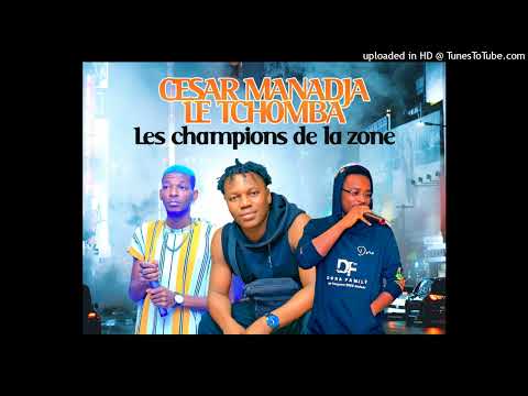 CESAR MANADJA LE TCHOMBA feat CHOUCHOU SALVADOR, EL MATADOR - LES CHAMPIONS DE LA ZONE