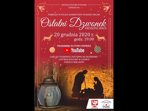 KONCERT ADWENTOWY "OSTATNI DZWONEK - PRZYGOTUJ SERCE!"