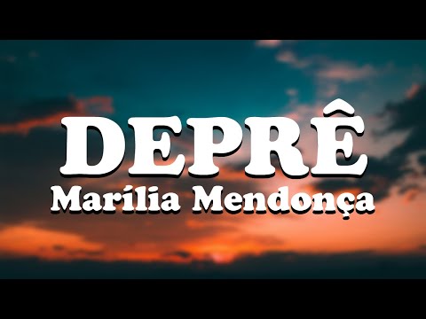Marília Mendonça - Deprê (LETRA)