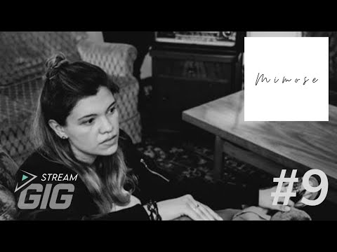 StreamGig#9 - Mimose