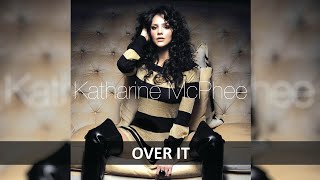 KATHARINE MCPHEE - OVER IT LYRICS