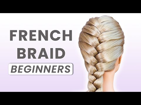French Braid for BEGINNERS: Easy [Step by Step] Tutorial