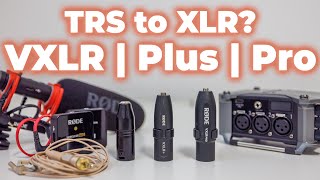 Video thumbnail for TRS to XLR Adapters - VXLR vs VXLR+ vs VXLR Pro from Røde by Chris Spiegl