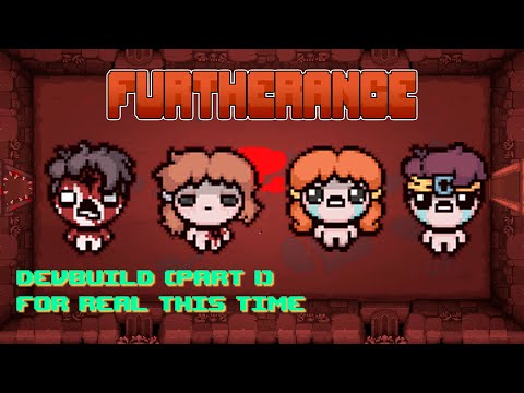 Inverted Dimension and Broken Hearts! - Furtherance [DevBuild] Showcase Part 1 | Tboi Repentance