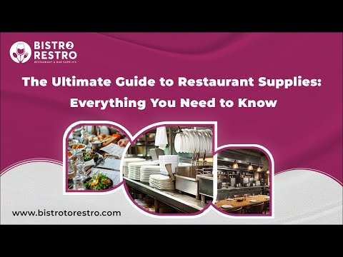 The Ultimate Guide to Restaurant Supplies: Everything You Need to Know - BistroToRestro
