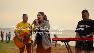 Download lagu KEISYA LEVRONKA - TAK PANTAS TERLUKA || LIVE COVER BY WIWIN HATUMENA mp3
