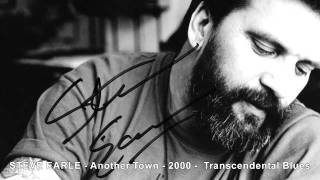 STEVE EARLE - Another Town