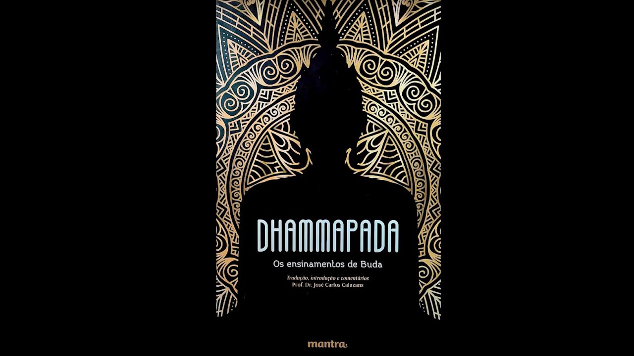 Dhammapada - Os Ensinamentos de Buda
