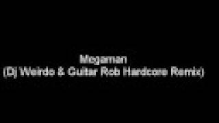 Megaman German 04 (Dj Weirdo & Guitar Rob Hardcore Remix)