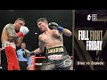 Full Fight | Joseph Diaz vs William Zepeda! Lethal Combos By 'El Camaron' vs JoJo Boxing! ((FREE))
