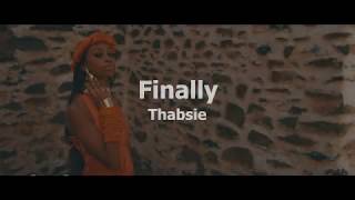 Thabsie - Finally (Lyrics)