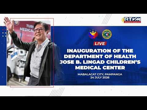 Inauguration of the Department of Health – Jose B. Lingad Children’s Medical Center