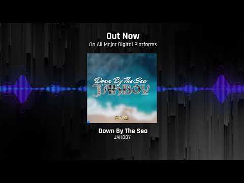 JAHBOY - Down By The Sea (Audio)